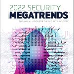 MEGATENDENCIAS DE SEGURIDAD 2022: la visión para la industria de la seguridad