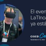  ¿Por qué asistir a #CiscoConnectLatAm?