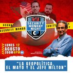 SECURITY MONDAY NIGHT: La Geopolítica, el Mayo y el Jefe Milton